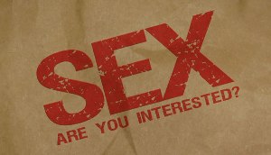 Sex: Are You Interested?